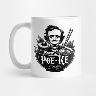 Edgar Allan Poe Funny Poe-Ke Bowl Hawaiian Poke Bowl Foodie Mug